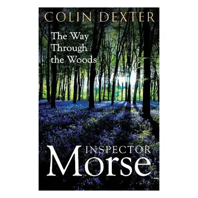 Way Through the Woods - Dexter, Colin