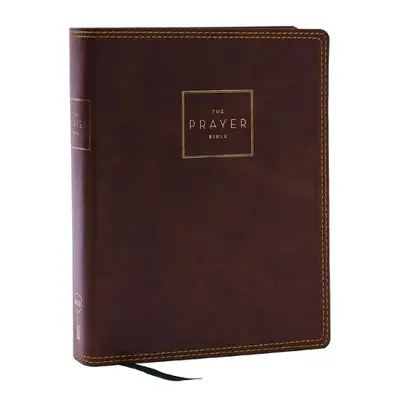 Prayer Bible: Pray God’s Word Cover to Cover (NKJV, Brown Leathersoft, Red Letter, Comfort Print