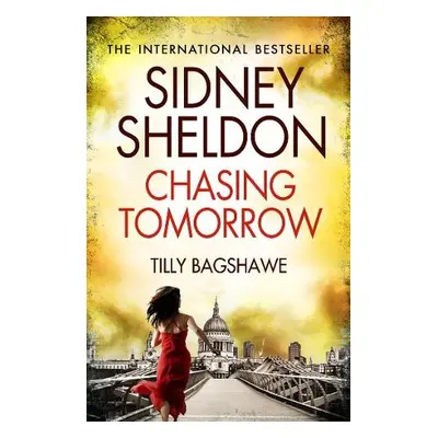 Sidney Sheldon’s Chasing Tomorrow - Sheldon, Sidney a Bagshawe