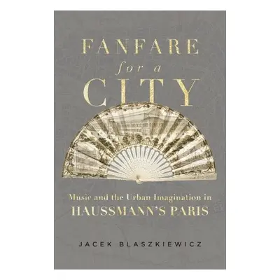 Fanfare for a City - Blaszkiewicz, Jacek