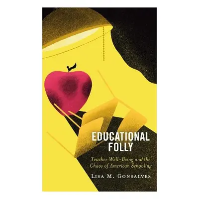 Educational Folly - Gonsalves, Lisa M.