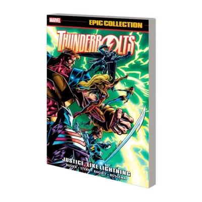 Thunderbolts Epic Collection: Justice, Like Lightning - Busiek, Kurt a Marvel Various