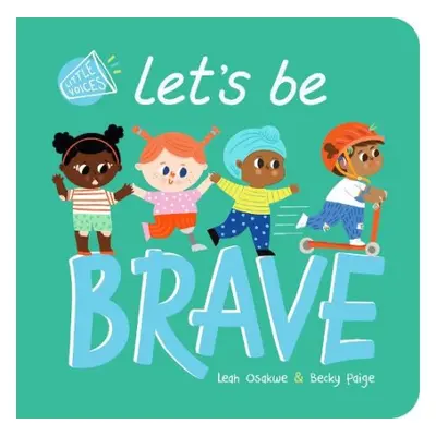 Let's Be Brave - Osakwe, Leah