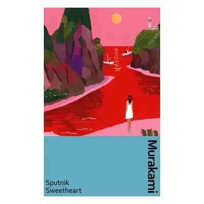 Sputnik Sweetheart - Murakami, Haruki