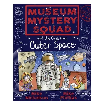 Museum Mystery Squad and the Case from Outer Space - Nicholson, Mike