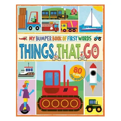 MY BUMPER BOOK OF FIRST WORDS: THINGS THAT GO