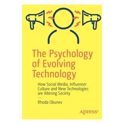 Psychology of Evolving Technology - Okunev, Rhoda