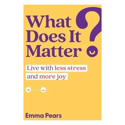 What Does It Matter? - Pears, Emma