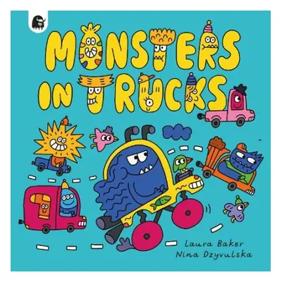 Monsters in Trucks - Baker, Laura