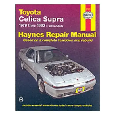 Toyota Celica Supra 1979-1992) Haynes Repair Manual (USA) - Haynes Publishing