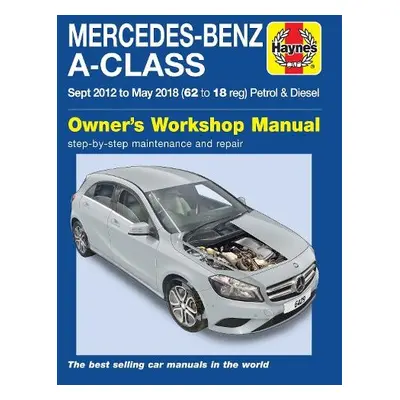 Mercedes-Benz A-Class Sept 12 - May 18 (62 to 18 reg) Petrol a Diesel Haynes Repair Manual - Ran