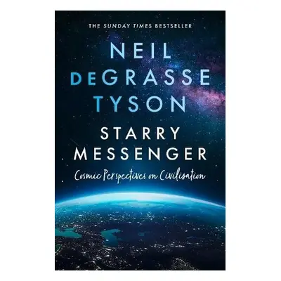 Starry Messenger - Tyson, Neil deGrasse