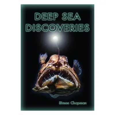 Deep Sea Discoveries - Chapman, Simon