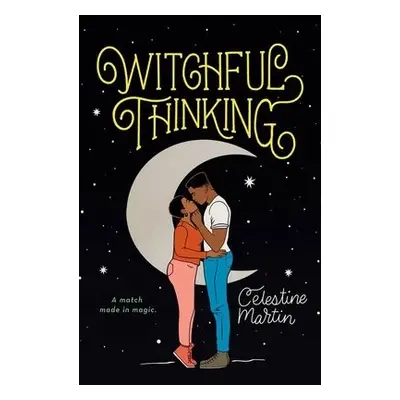 Witchful Thinking - Martin, Celestine