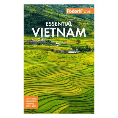 Fodor's Essential Vietnam - Fodor's Travel Guides