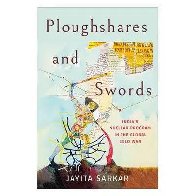 Ploughshares and Swords - Sarkar, Jayita