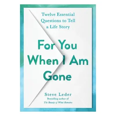 For You When I Am Gone - Leder, Steve