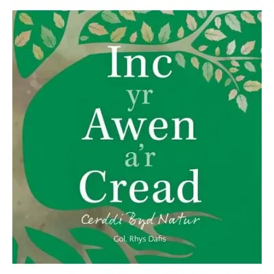 Inc yr Awen a'r Cread - Cerddi Byd Natur - Barddas, Cyhoeddiadau