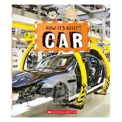 Car (How It's Built) - Herrick, Becky