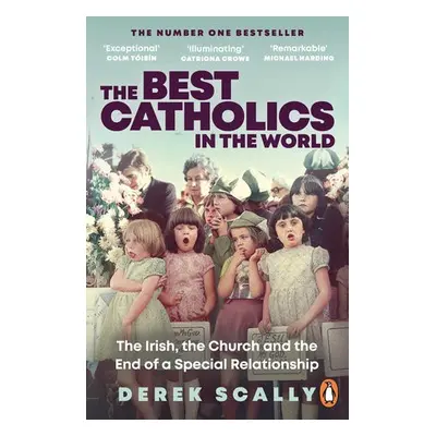 Best Catholics in the World - Scally, Derek