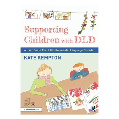 Supporting Children with DLD - Kempton, Kate