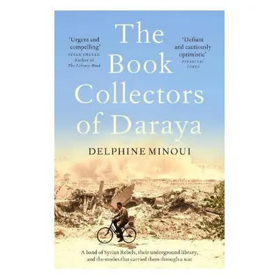 Book Collectors of Daraya - Minoui, Delphine