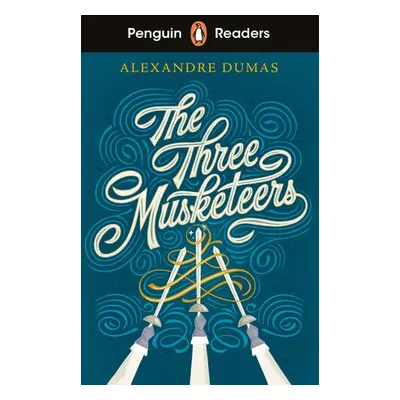 Penguin Readers Level 5: The Three Musketeers (ELT Graded Reader) - Dumas, Alexandre