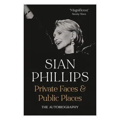 Private Faces and Public Places - Phillips, Sian