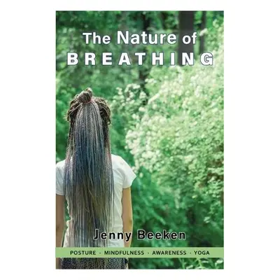 Nature of Breathing - Beeken, Jenny (Jenny Beeken)