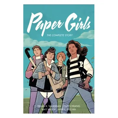 Paper Girls: The Complete Story - Vaughan, Brian K