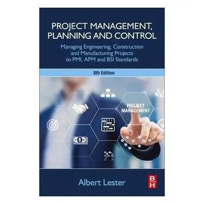 Project Management, Planning and Control - Lester, Albert (EUR. ING. Albert Lester, CEng, FICE, 