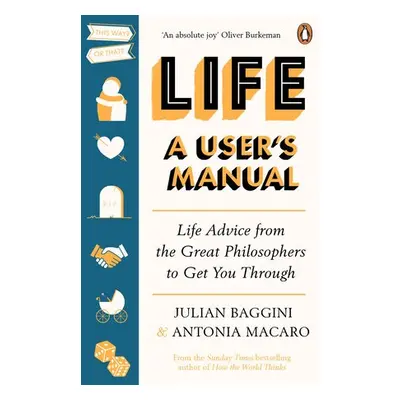 Life: A User’s Manual - Baggini, Julian a Macaro, Antonia