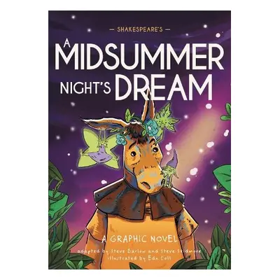 Classics in Graphics: Shakespeare's A Midsummer Night's Dream - Barlow, Steve a Skidmore, Steve