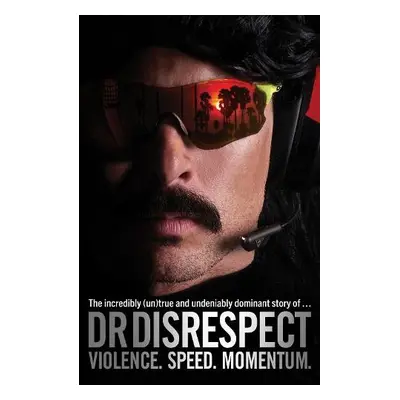 Violence. Speed. Momentum - DisRespect, Dr.