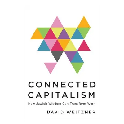 Connected Capitalism - Weitzner, David