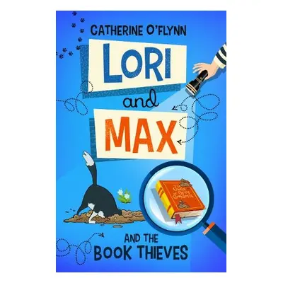 Lori and Max and the Book Thieves - O'Flynn, Catherine