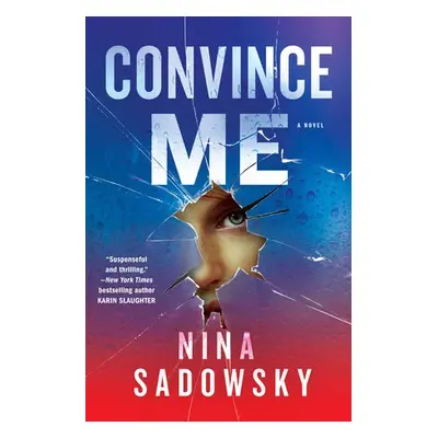 Convince Me - Sadowsky, Nina