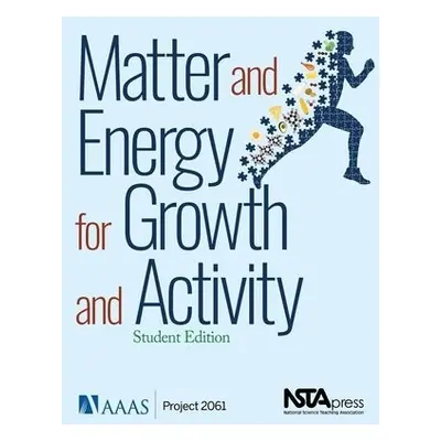 Matter and Energy for Growth and Activity