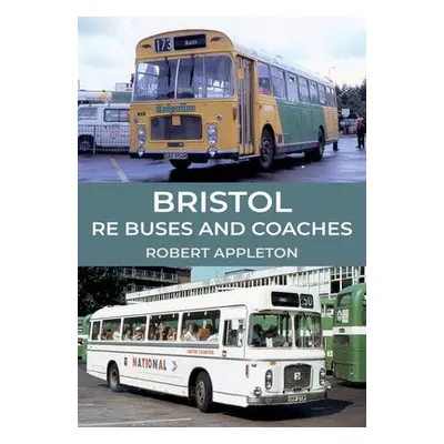 Bristol RE Buses and Coaches - Appleton, Robert