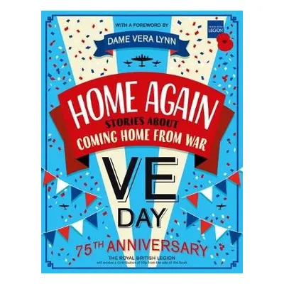 Home Again: Stories About Coming Home From War - Bradman, Tony a Eldridge, Jim a Hibbs, Emily a 