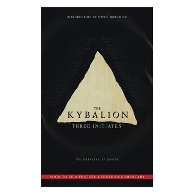 Kybalion - Initiates, Three a Horowitz, Mitch