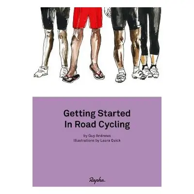 Getting Started in Road Cycling - Andrews, Guy