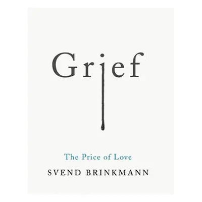 Grief - Brinkmann, Svend