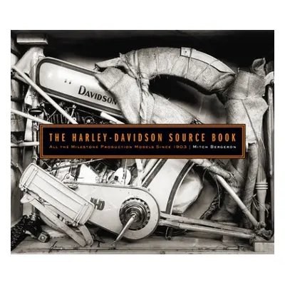 Harley-Davidson Source Book - Bergeron, Mitch