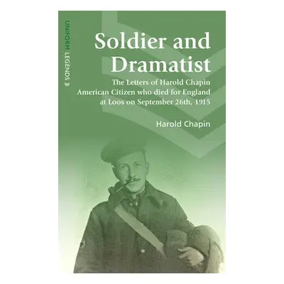 Soldier and Dramatist - Chapin, Harold