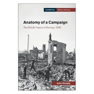 Anatomy of a Campaign - Kiszely, John