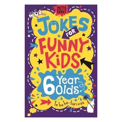 Jokes for Funny Kids: 6 Year Olds - Pinder, Andrew a Leighton, Jonny