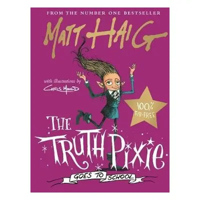 Truth Pixie Goes to School - Haig, Matt