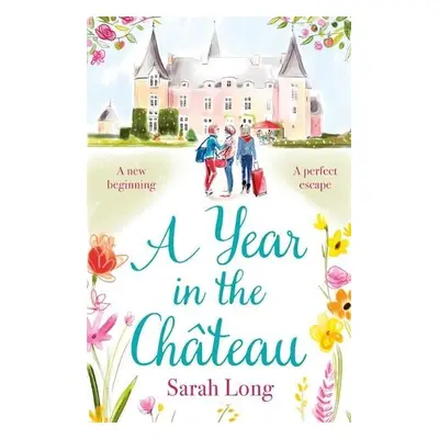 Year in the Chateau - Long, Sarah