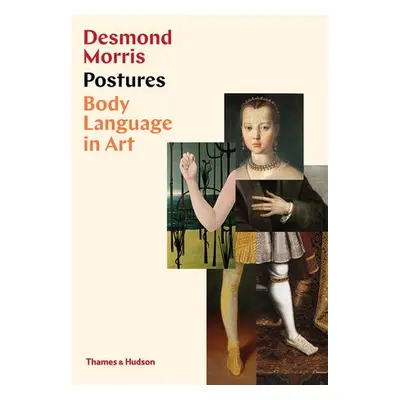 Postures: Body Language in Art - Morris, Desmond